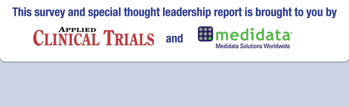This survey and special thought leadership report is brought to you by Applied Clinical Trials and Medidata. 