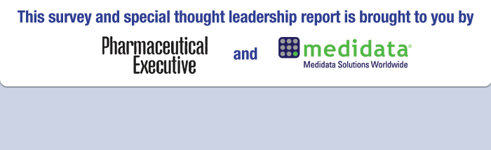This survey and special thought leadership report is brought to you by Pharmaceutical Executive and Medidata. 
