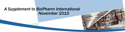 A Supplement to BioPharm International. November 2010.