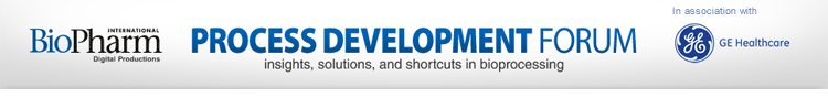 Biopharm presents the Process Development Forum | Sponsored by GE Healthcare