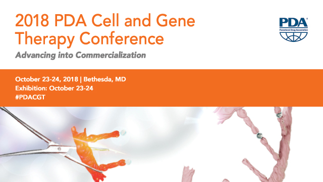 2018 PDA Cell and Gene Therapy Conference | October 23-24, 2018 | Bethesda, MD