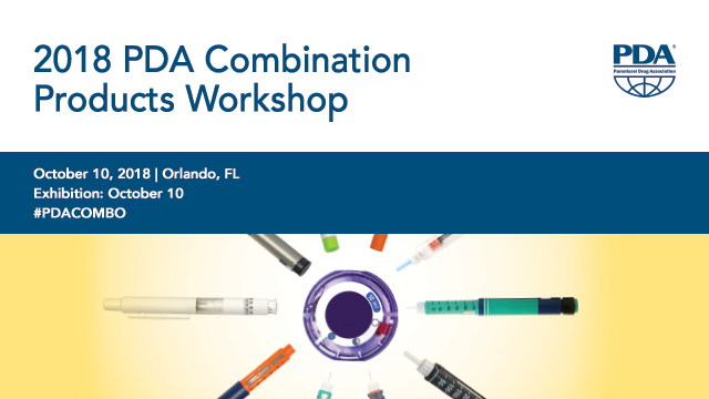 2018 PDA Combination Products Workshop | October 10, 2018 | Orlando, FL