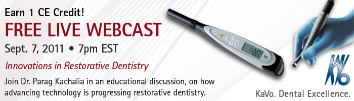 Innovations in Restorative Dentistry – Free live webcast September 7, 2011 at 7pm EST – Earn 1 CE Credit!