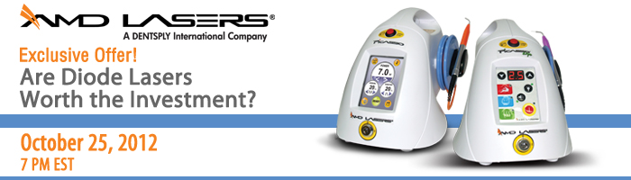 October 25th, 2012 - Are Diode Lasers Worth  the Investment? - Attend this FREE live webcast and receive an Exclusive Offer on Picasso laser technology.