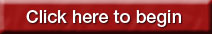 Click here to begin