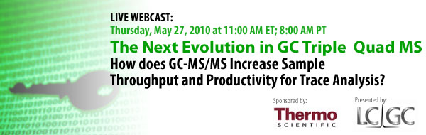 Live Webcast:MS/MS, SRM, H-SRM, MRM: What Do All These Acronyms Mean and How Will they Help Your Trace Level Analyses?