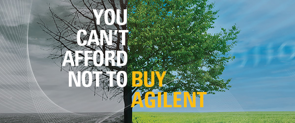 YOU CAN'T AFFORD NOT TO BUY AGILENT
