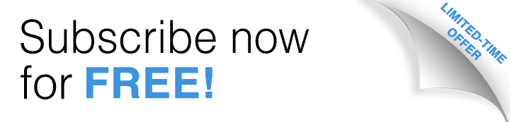 Limited-time offer! subscribe now for FREE!