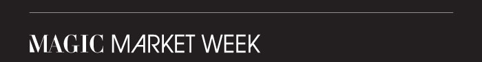 MAGIC MARKET WEEK