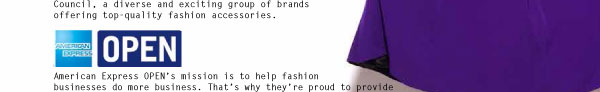 Join WWDMAGIC in proudly welcoming back Accessories Council, a diverse and exciting group of brands offering top-quality fashion accessories. (AMERICAN EXPRESS OPEN logo)