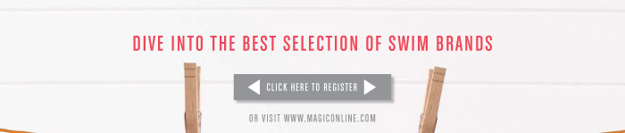Dive into the best selection of swim brands REGISTER NOW