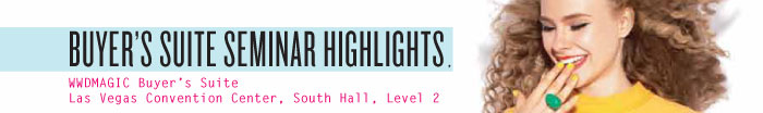 BUYER’S SUITE SEMINAR HIGHLIGHTS, WWDMAGIC Buyer’s Suite Las Vegas Convention Center, South Hall, Level 2