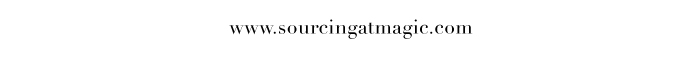WWW.SOURCINGATMAGIC.COM