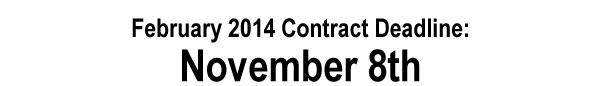 February 2014 Contract Deadline:  November 8th 