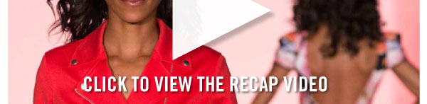 CLICK TO VIEW THE RECAP VIDEO