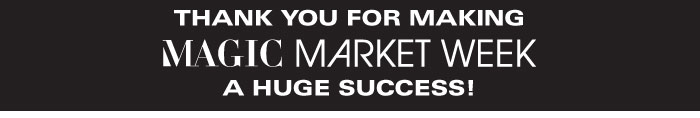 MAGIC MARKET WEEK A Huge Success