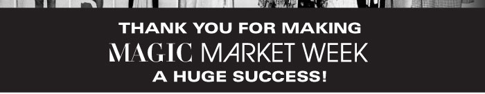 MAGIC MARKET WEEK A HUGE SUCCESS