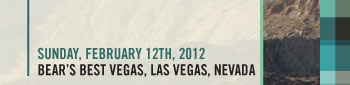 Sunday, February 12th, 2012  Bear's Best Vegas, Las Vegas, Nevada 