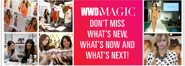 WWDMAGIC
DON'T MISS WHAT'S NEW, WHAT'S NOW AND WHAT'S NEXT!
