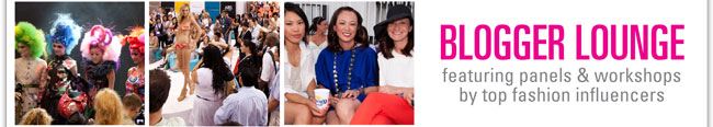 BLOGGER LOUNGE
FEATURING PANELS & WORKSHOPS BY TOP FASHION INFLUENCERS
