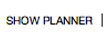 SHOW PLANNER