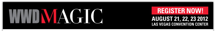 WWDMAGIC    REGISTER NOW!   August 21, 22, 23 2012  Las Vegas Convention Center 