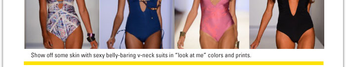 Show off some skin with sexy belly-baring v-neck suits in ìlook at meî colors and prints.