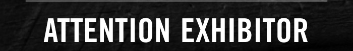 ATTENTION EXHIBITOR