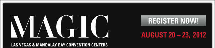 MAGIC  Las Vegas & Mandalay Bay Convention Centers    Register Now!