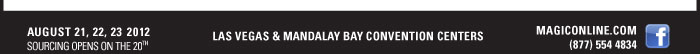 AUGUST 21, 22, 23 2012  SOURCING OPENS ON THE 20TH    LAS VEGAS & MANDALAY BAY CONVENTION CENTERS 