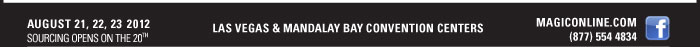 AUGUST 21, 22, 23 2012  SOURCING OPENS ON THE 20TH    LAS VEGAS & MANDALAY BAY CONVENTION CENTERS 