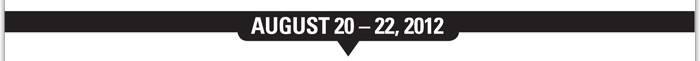 AUGUST 20-22, 2012