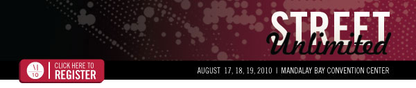 STREET Unlimited  AUGUST 17, 18, 19, 2010 MANDALAY BAY CONVENTION CENTER WWW.MAGICONLINE.COM