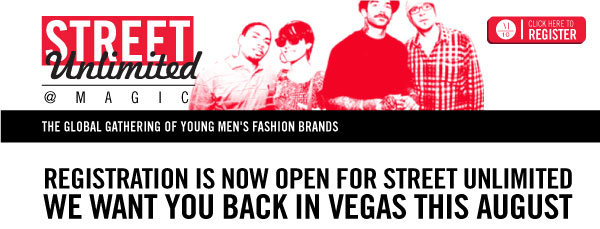 STREET Unlimited @ MAGIC The Global Gathering of Young Men's Fashion Brands