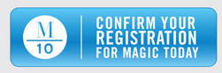 Confirm your Registration for MAGIC today