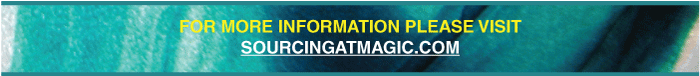 For more information please visit sourcingatmagic.com
