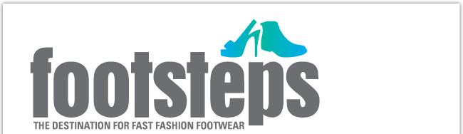 FOOTSTEPS The destinatation for fast fashion footwear