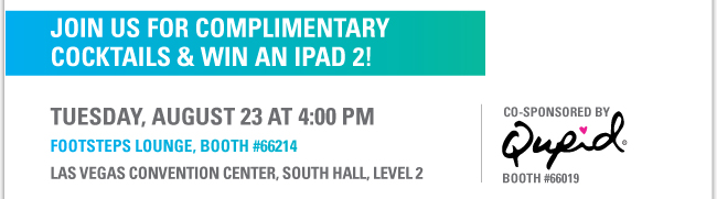 Join us for Complimentary Cocktails & win an iPad 2!
Tuesday, August 23 at 4pm 
Footsteps Lounge. booth #66214
Las Vegas Convention Center, South Hall, Level 2
Co-Sponsored by Qupid, booth #66019 http://www.eastlioncorp.com
Shop over 100 on-trend brands you'll love, including Wild Rose, Bumper, Anna, Quipid, Splash, Anne Michelle, Bamboo, Misbehave, 
Pierre Dumas, Lucky, Top Moda and so many more.
Just steps away from WWDMAGIC and FN PLATFORM.