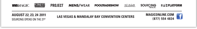 AUGUST 22, 23, 24 2011 SOURCING OPENS ON THE 21ST LAS VEGAS & MANDALAY BAY CONVENTION CENTERS
