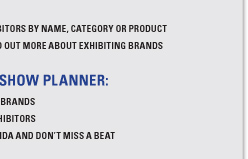 SET PRE-PLAN WITH MY SHOW PLANNER: CREATE A “MUST SEE” LIST OF BRANDS
SET APPOINTMENTS WITH EXHIBITORS
ADD SEMINARS TO YOUR AGENDA AND DON’T MISS A BEAT 