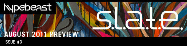 hypebeast - S.L.A.T.E. August 2011 Preview - Issue #3