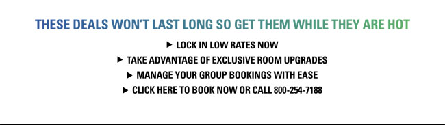 THESE DEALS WONT LAST LONG SO GET THEM WHILE THEY ARE HOT
Lock in low rates now
Take advantage of exclusive room upgrades
Manage your group bookings with ease
Click here to book now <https://www.tphousing.com/r/startres.asp?EICode=2106&AttCode=1330> or call 800-254-7188
