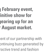 Coming off an amazing February event, WWDMAGIC - the definitive show for women's fashion - is gearing up for an even bigger and better August market.
