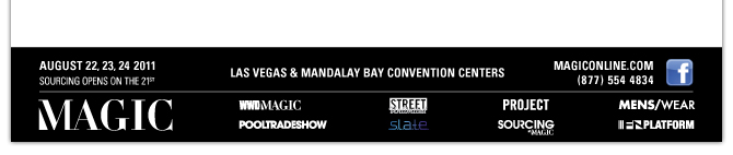 August 22, 23, 24 2011 SOURCING OPENS ON TEH 21ST LAS VEGAS & MANDALAY BAY CONVENTION CENTERS (877) 554 4834