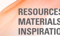 Resources. Materials. Inspiration.