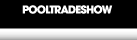 POOLTRADESHOW 