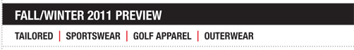 Fall/Winter 2011 Preview - Tailored | Sportswear | Golf apparel | Outerwear