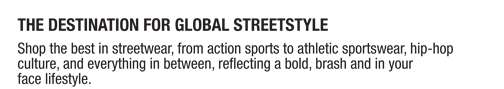 The Destination for Global Streetstyle