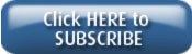 Click HERE to Subscribe