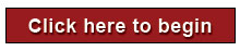 Click here to begin